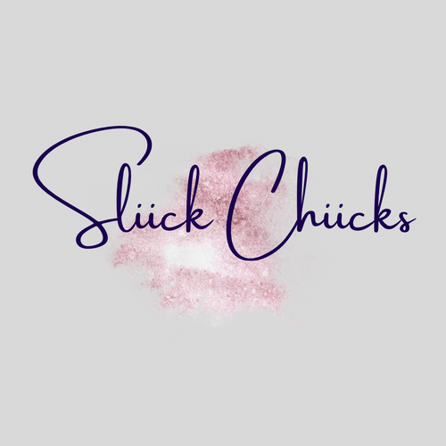 Sliick Chiicks